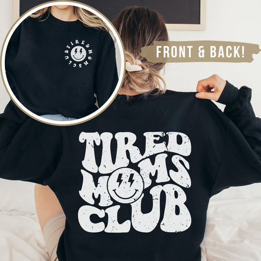 Tired Moms Club Premium Sweatshirt